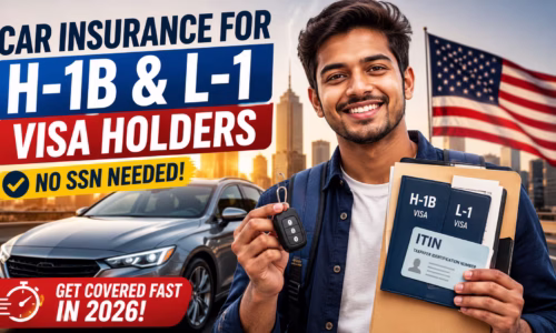 car-insurance-for-h-1b-l-1-visa-holders-how-to-get-covered-fast-in-2026-no-ssn-needed